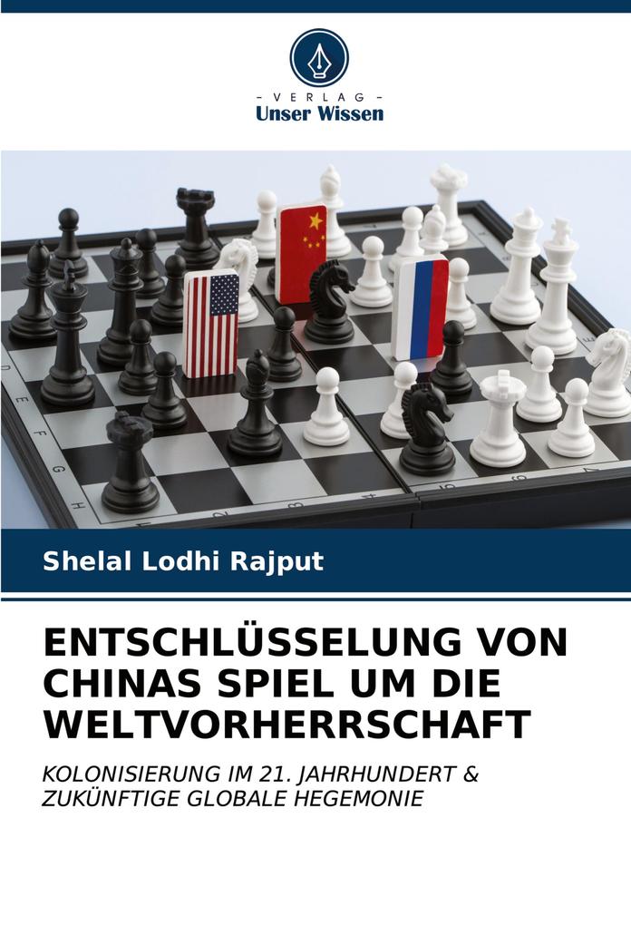 ENTSCHLÜSSELUNG VON CHINAS SPIEL UM DIE WELTVORHERRSCHAFT