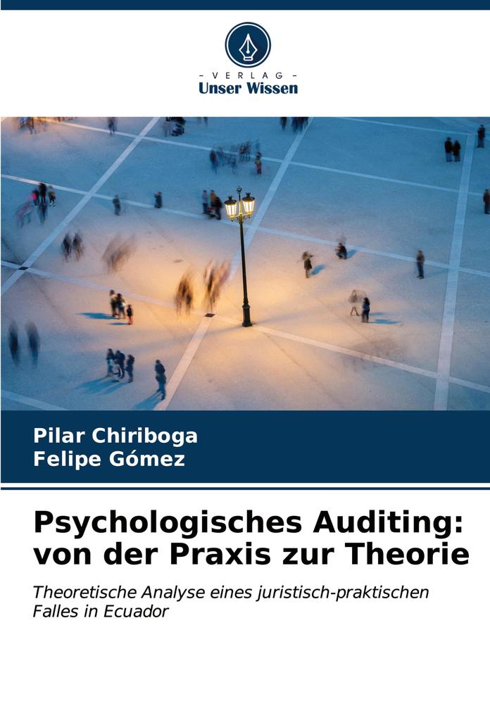 Psychologisches Auditing: von der Praxis zur Theorie