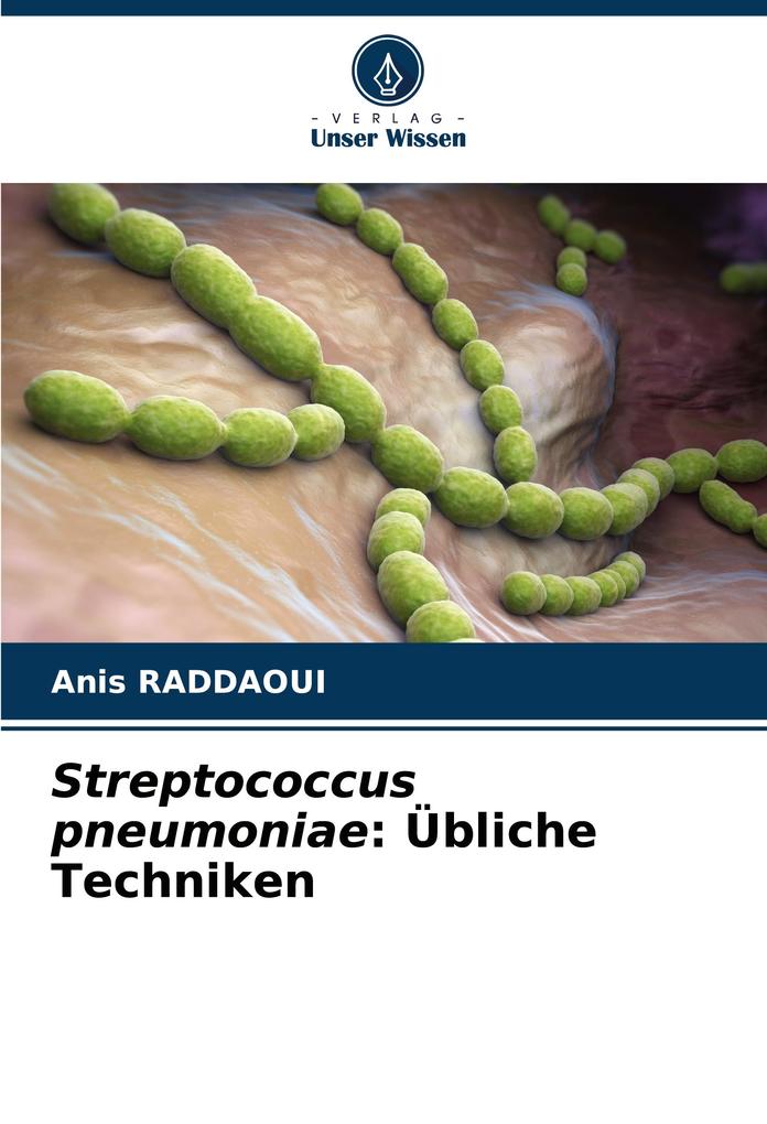 Streptococcus pneumoniae: Übliche Techniken