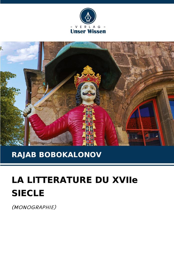 LA LITTERATURE DU XVIIe SIECLE