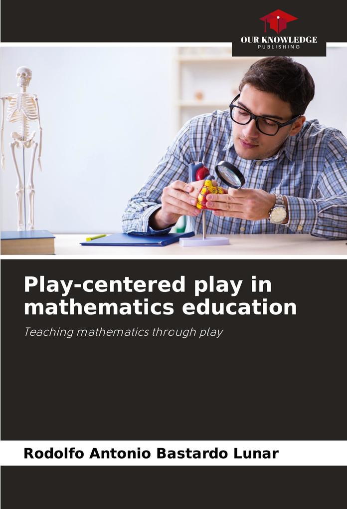 Play-centered play in mathematics education