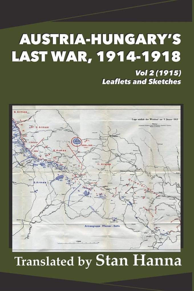 Austria-Hungary‘s Last War 1914-1918 Vol 2 (1915)
