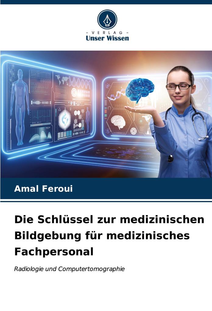 Die Schlüssel zur medizinischen Bildgebung für medizinisches Fachpersonal