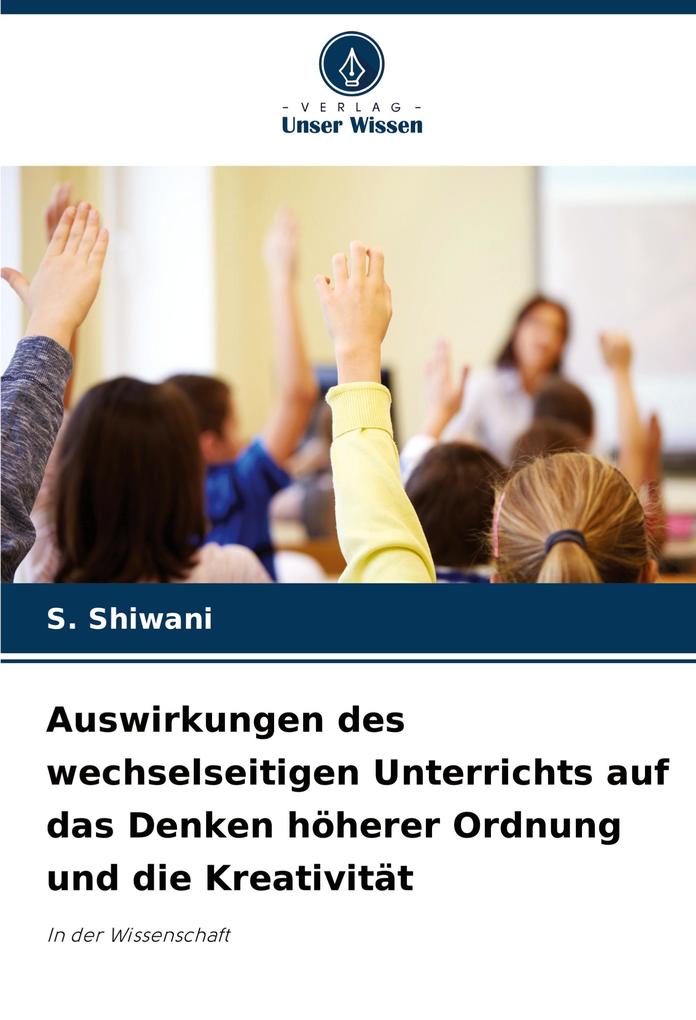 Auswirkungen des wechselseitigen Unterrichts auf das Denken höherer Ordnung und die Kreativität
