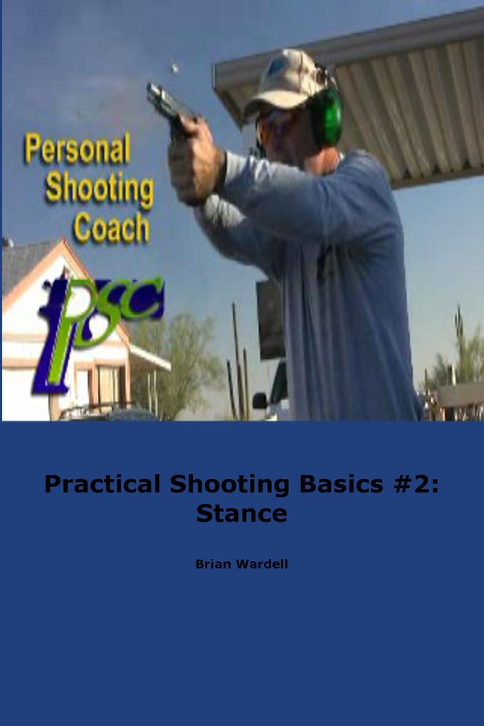 Practical Shooting Basics #2: Stance
