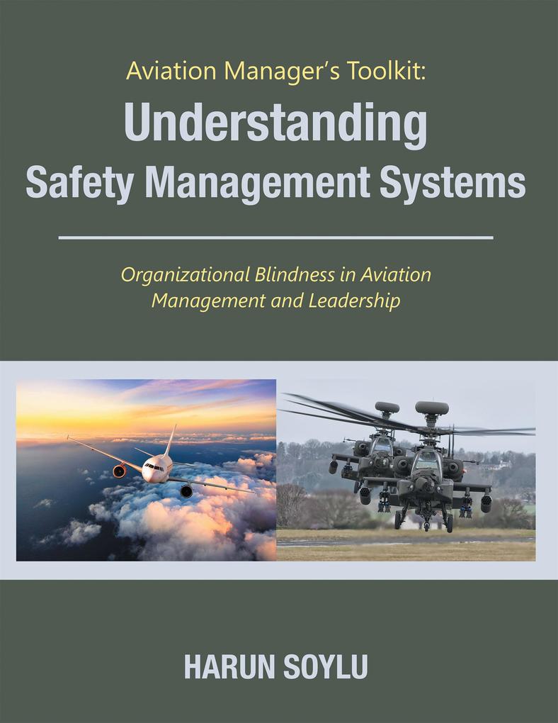 Aviation Manager‘s Toolkit: Understanding Safety Management Systems