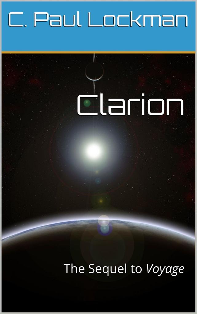 Clarion: The Sequel to Voyage (Paul‘s Travels #1)