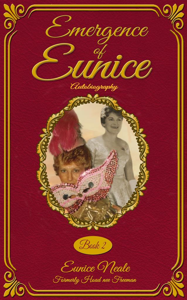 Emergence of Eunice (Eunice: Autobiography. #2)