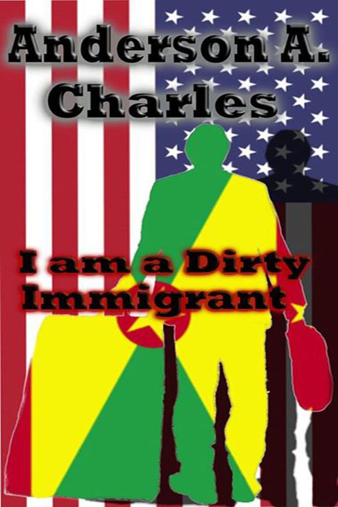 I am a Dirty Immigrant
