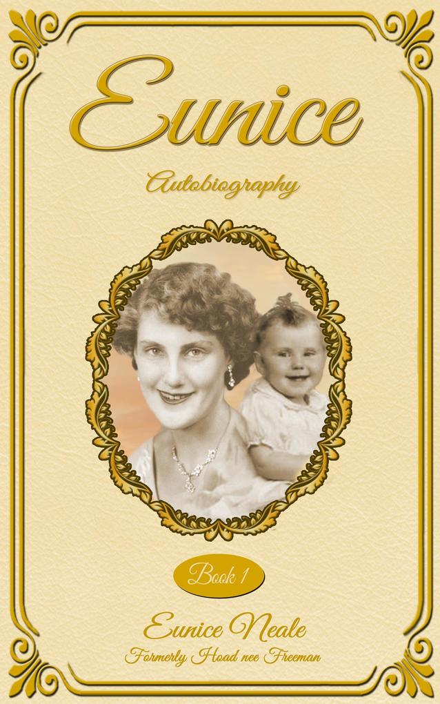 Eunice (Eunice: Autobiography. #1)