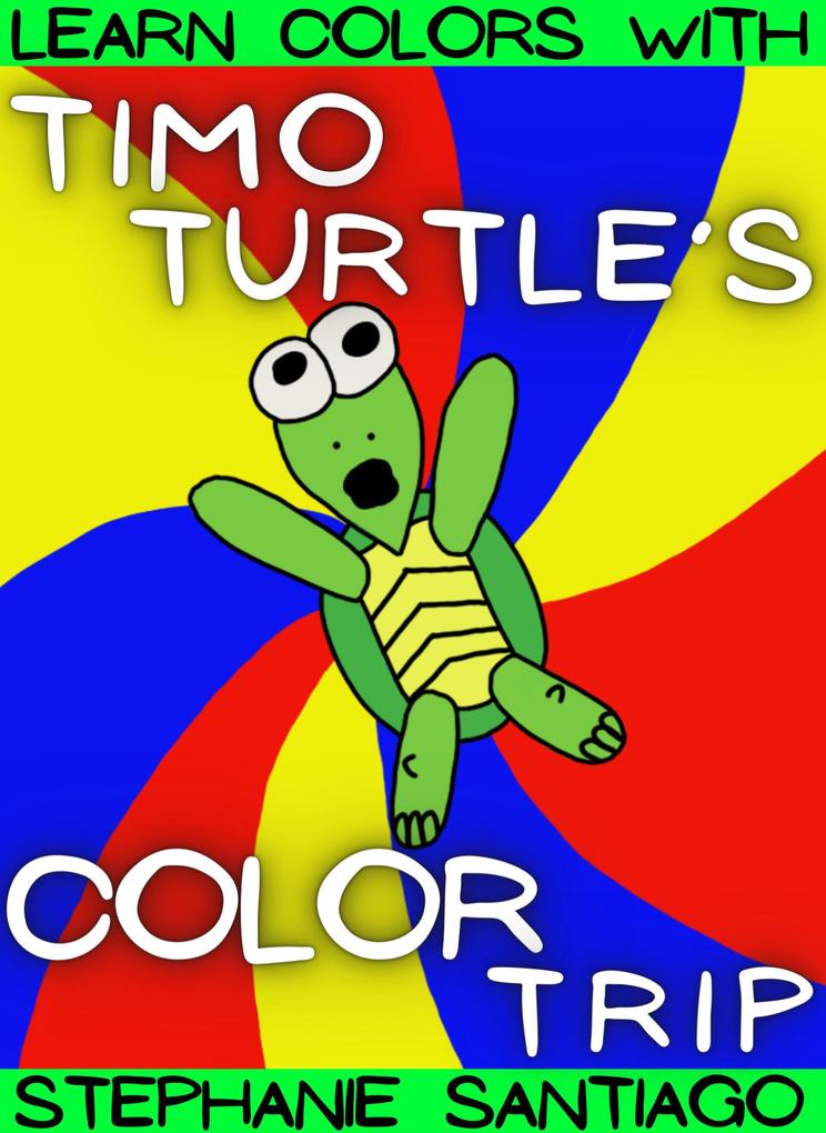 Timo Turtle‘s Color Trip