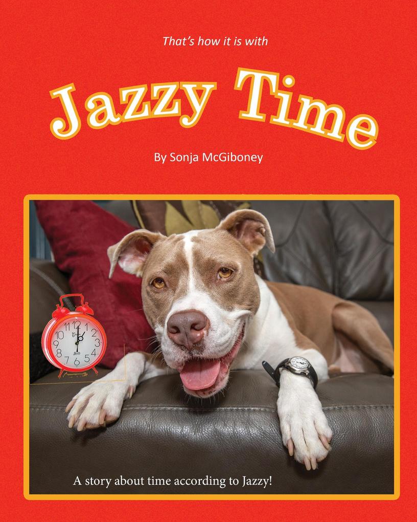 Jazzy Time (Jazzy‘s Books Reading That‘s Dog-gone fun! #2)