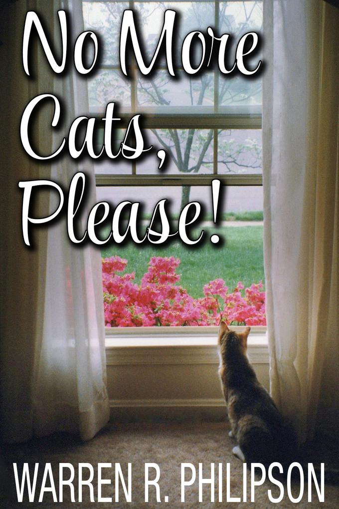 No More Cats Please!