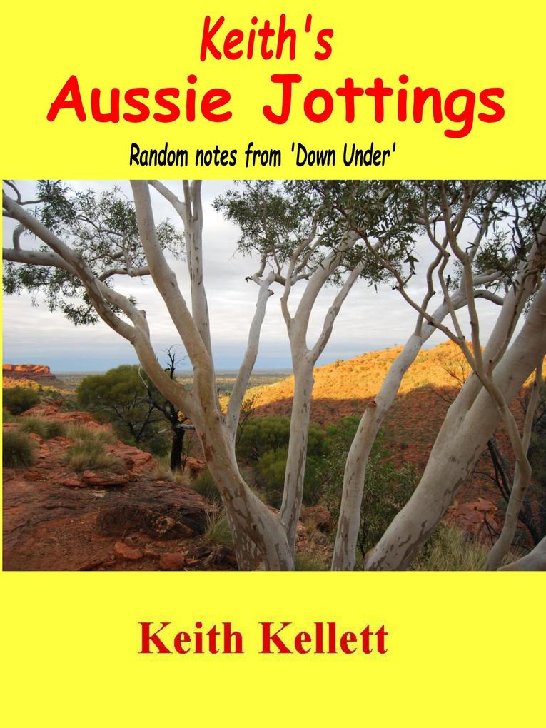 Keith‘s Aussie Jottings