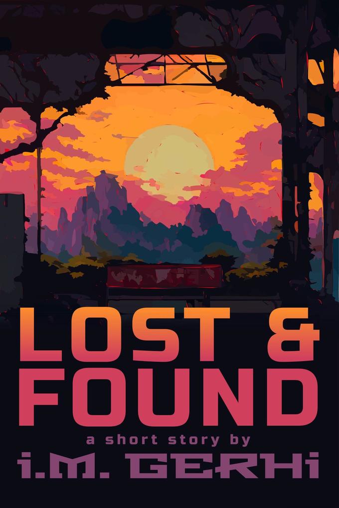 Lost & Found: a short story