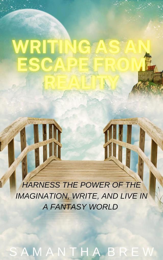 Writing as an Escape From Reality