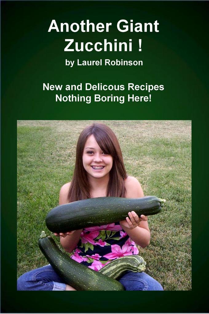 Another Giant Zucchini!