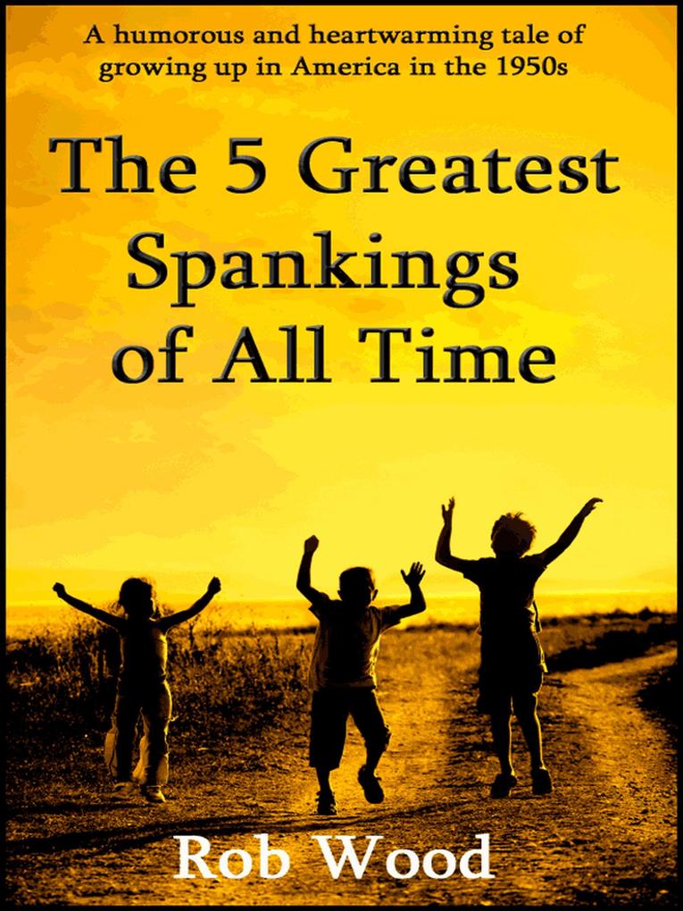 The 5 Greatest Spankings of All Time