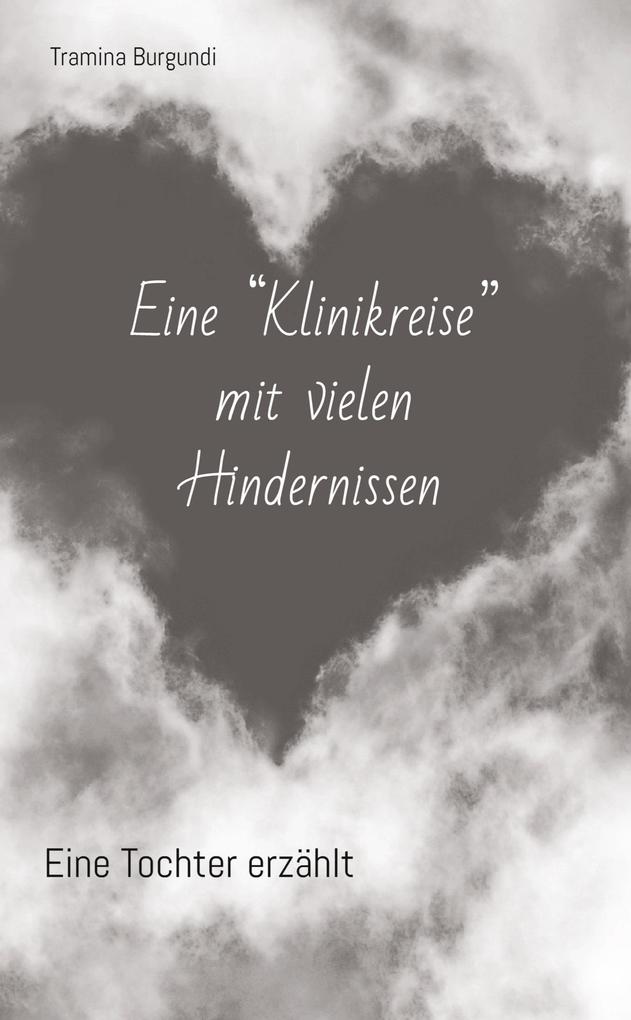Eine 'Klinikreise' mit vielen Hindernissen