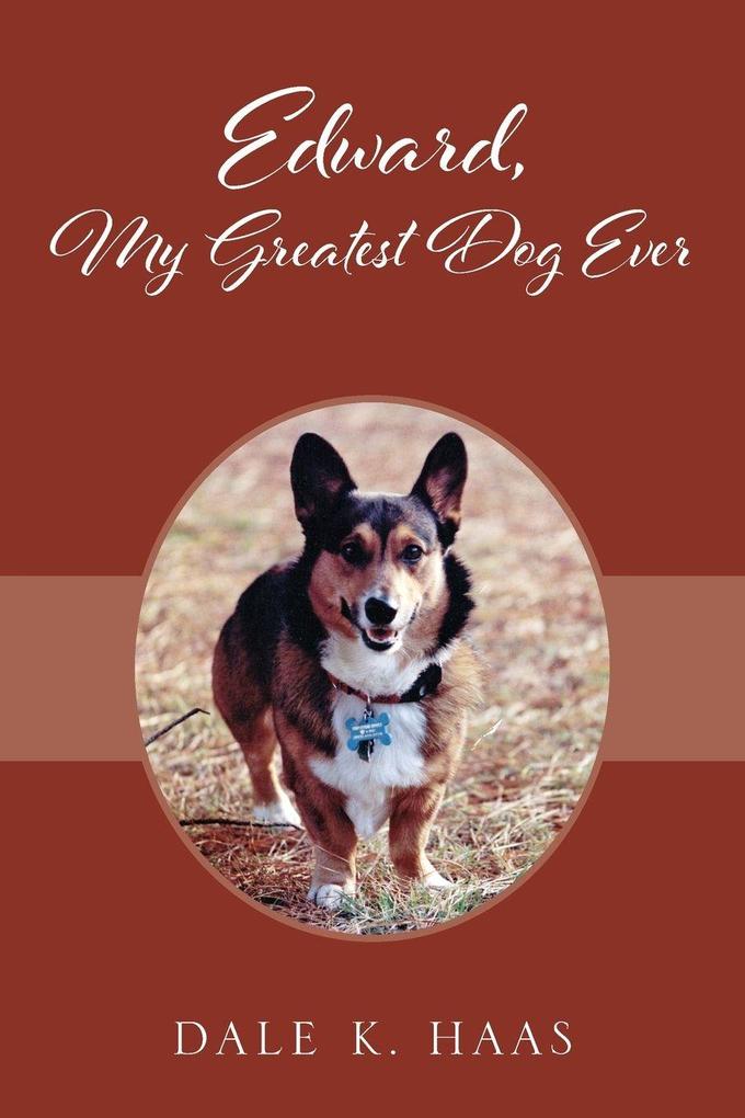 Edward My Greatest Dog Ever