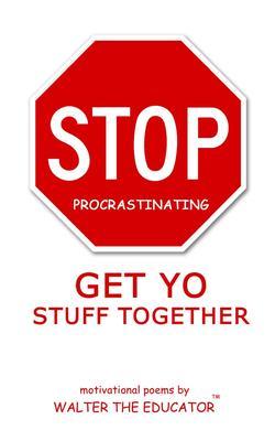 Stop Procrastinating