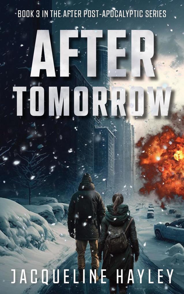 After Tomorrow: An apocalyptic romance (After The Apocalypse #3)