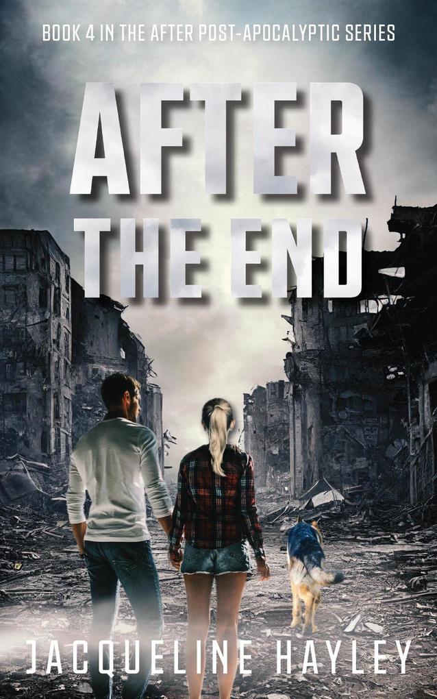 After The End: An apocalyptic romance (After The Apocalypse #4)