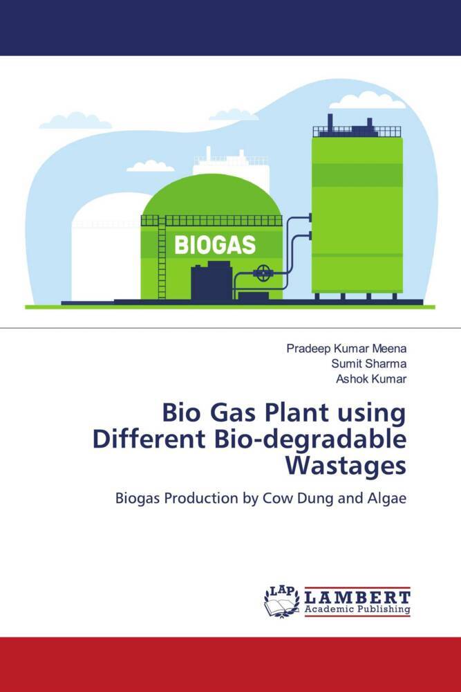 Bio Gas Plant using Different Bio-degradable Wastages