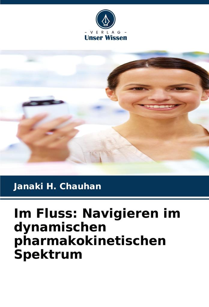 Im Fluss: Navigieren im dynamischen pharmakokinetischen Spektrum