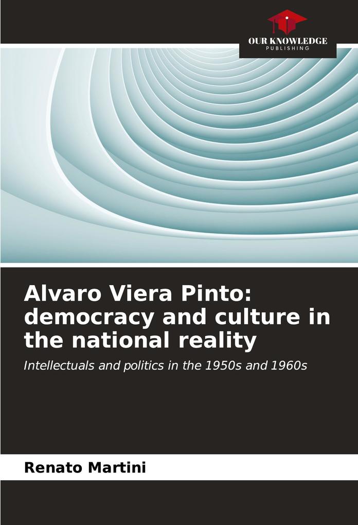 Alvaro Viera Pinto: democracy and culture in the national reality