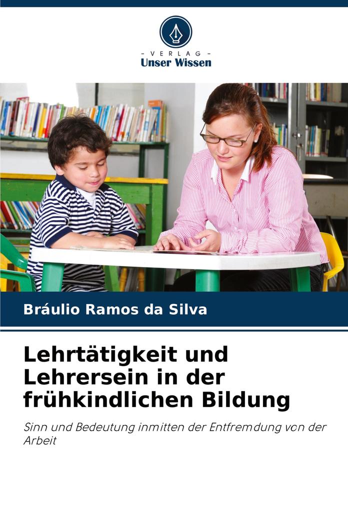 Lehrtätigkeit und Lehrersein in der frühkindlichen Bildung