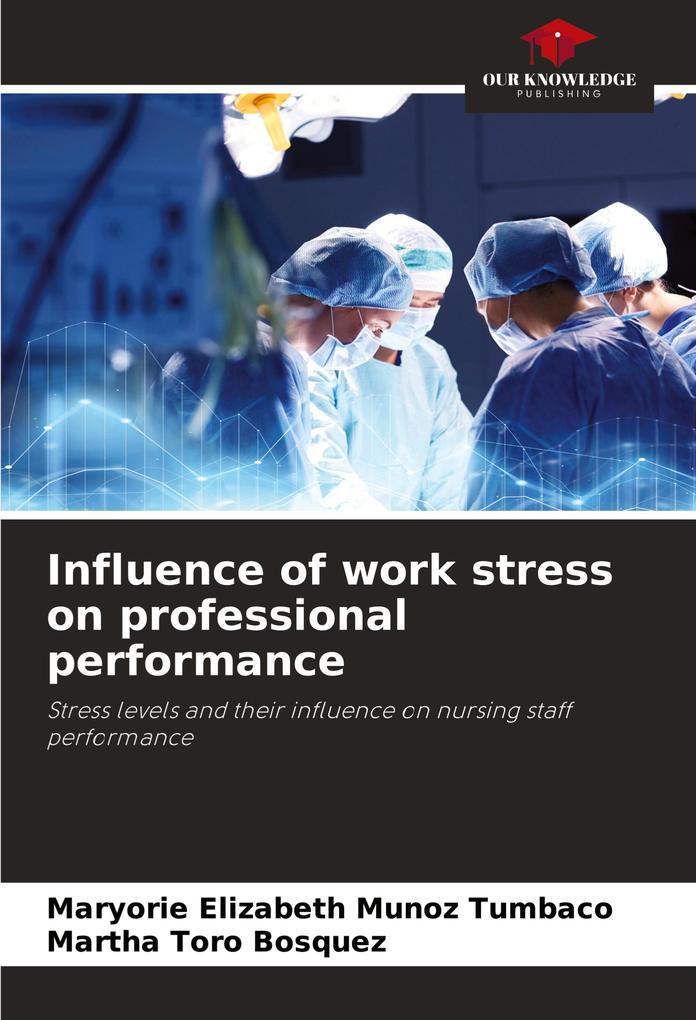 Influence of work stress on professional performance