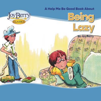 Help Me Be Good Book about Being Lazy
