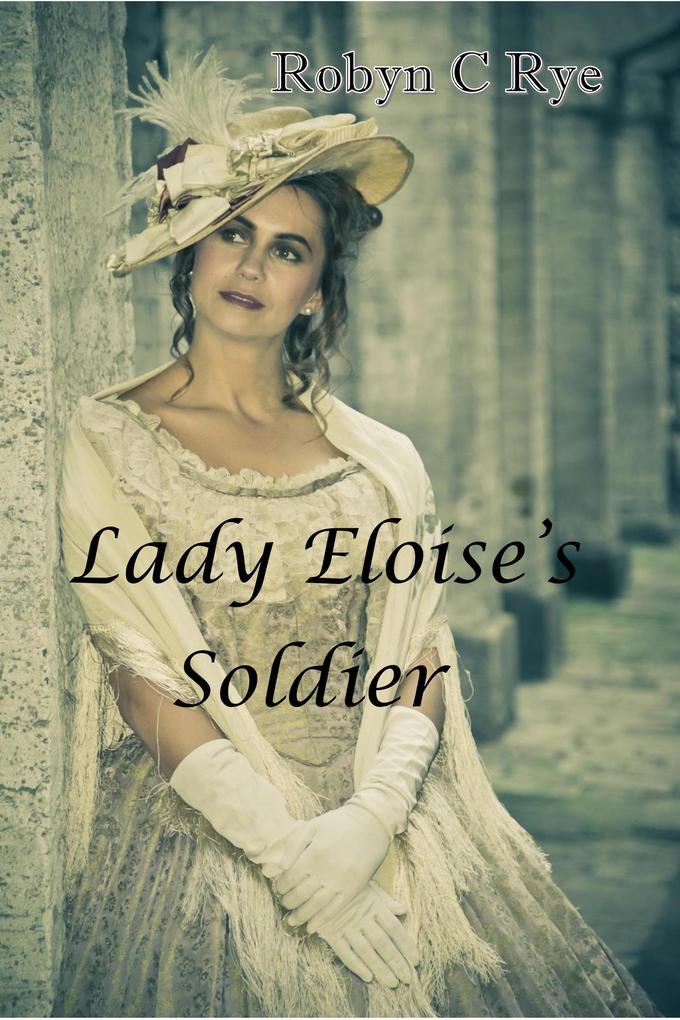Lady Eloise‘s Soldier