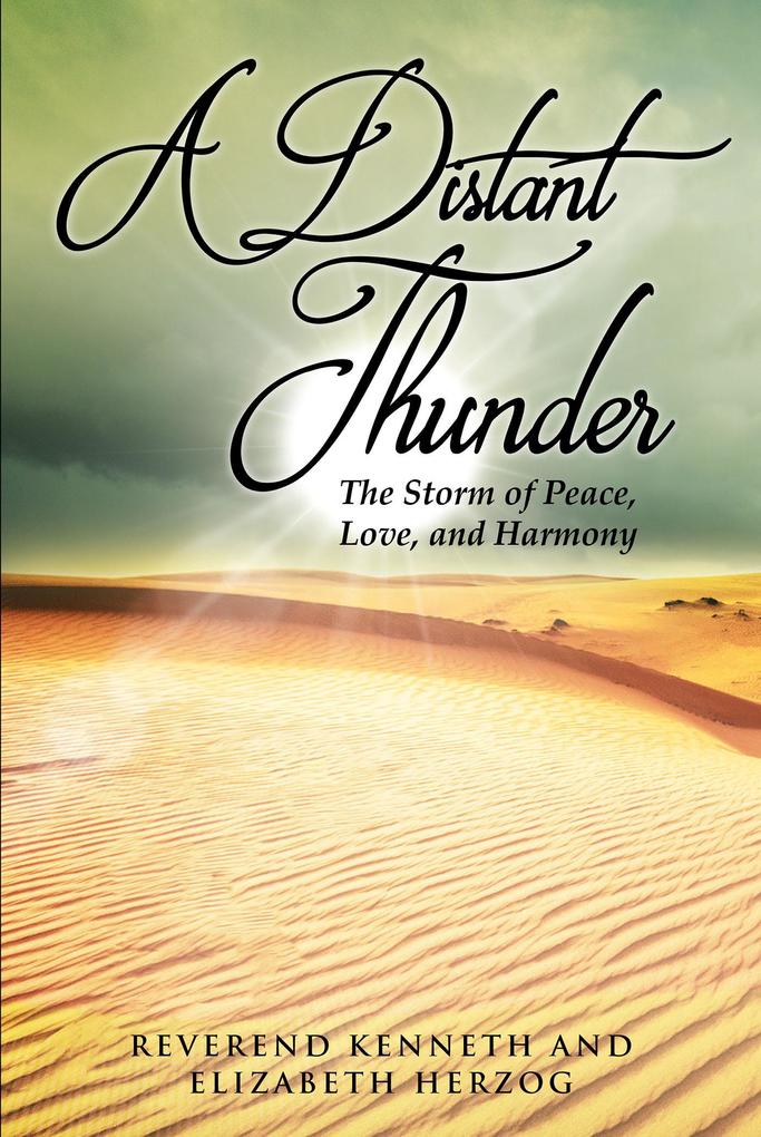 A Distant Thunder The Storm of Peace Love and Harmony
