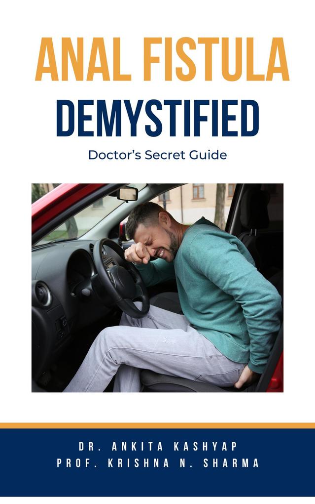 Anal Fistula Demystified: Doctor‘s Secret Guide