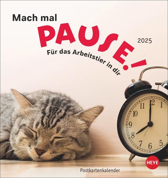 Mach mal Pause Postkartenkalender 2025 - Für das Arbeitstier in dir