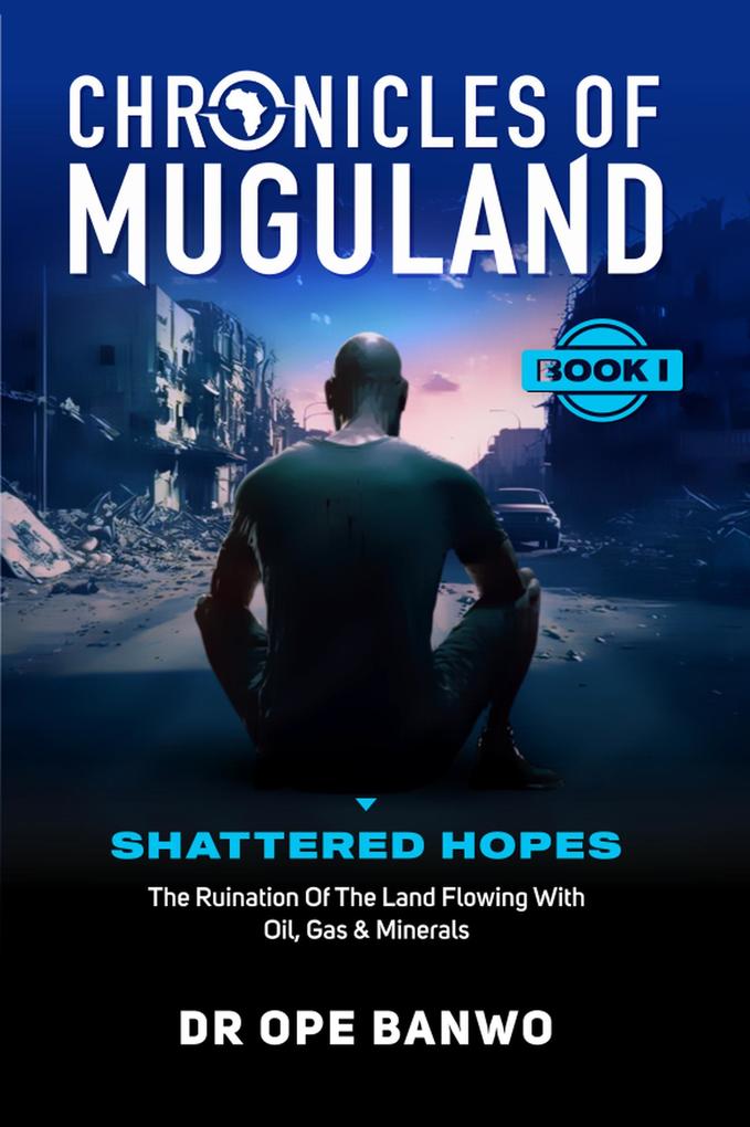 Shattered Hopes (Chronicles Of Muguland #1)