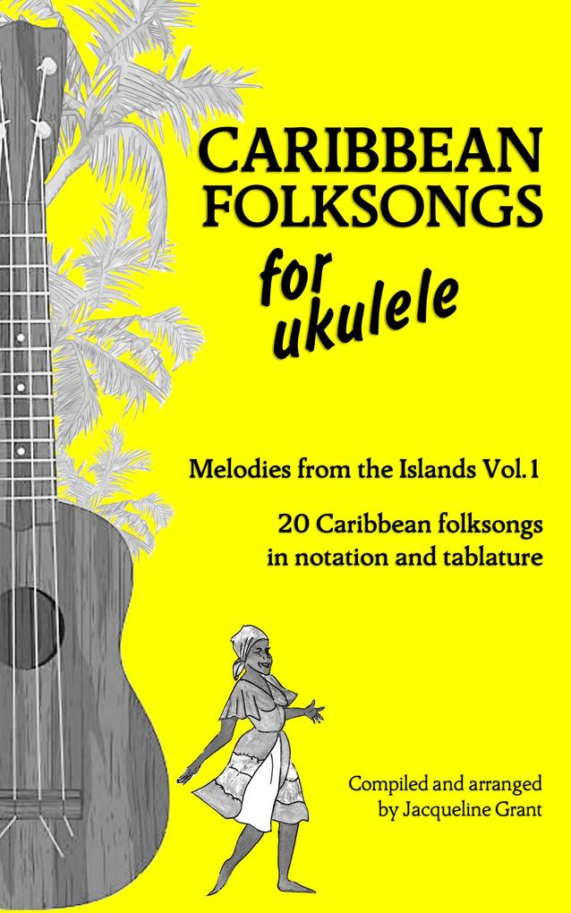 Caribbean Folksongs for Ukulele - Vol 1