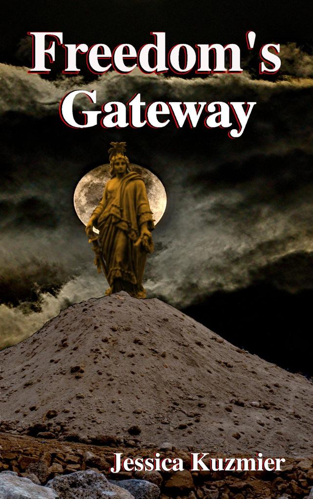 Freedom‘s Gateway