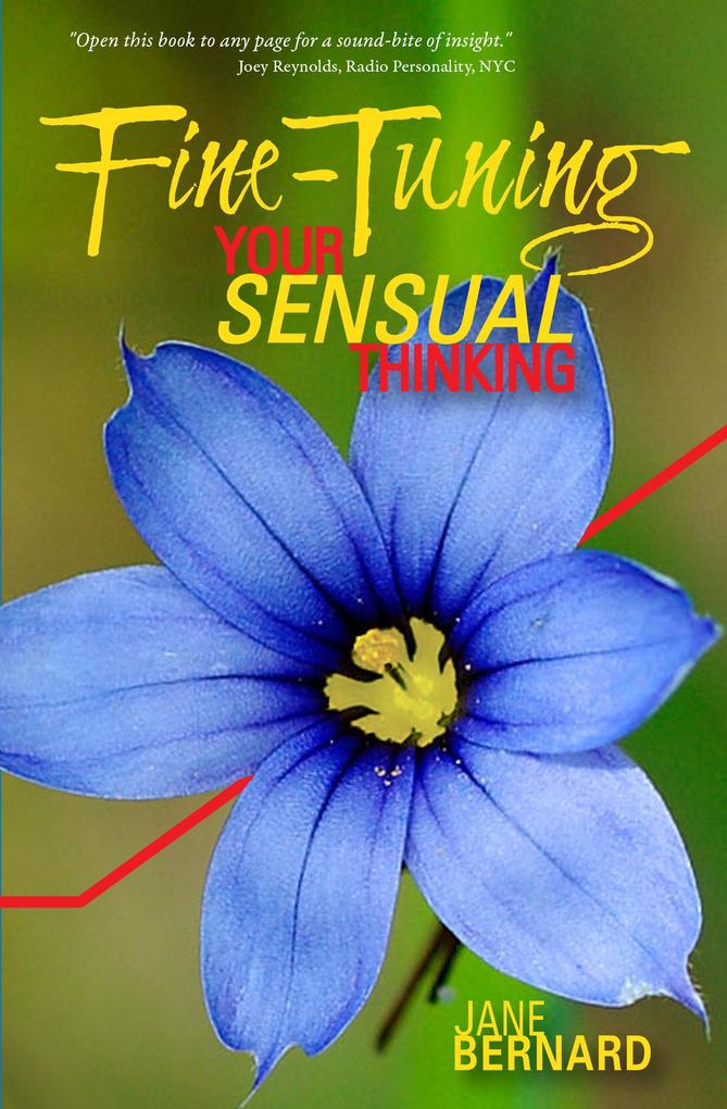 Fine-Tuning Your Sensual Thinking