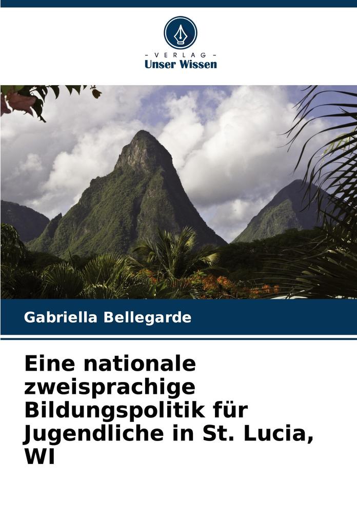 Eine nationale zweisprachige Bildungspolitik für Jugendliche in St. Lucia WI