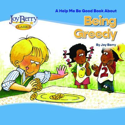 Help Me Be Good Book about Being Greedy