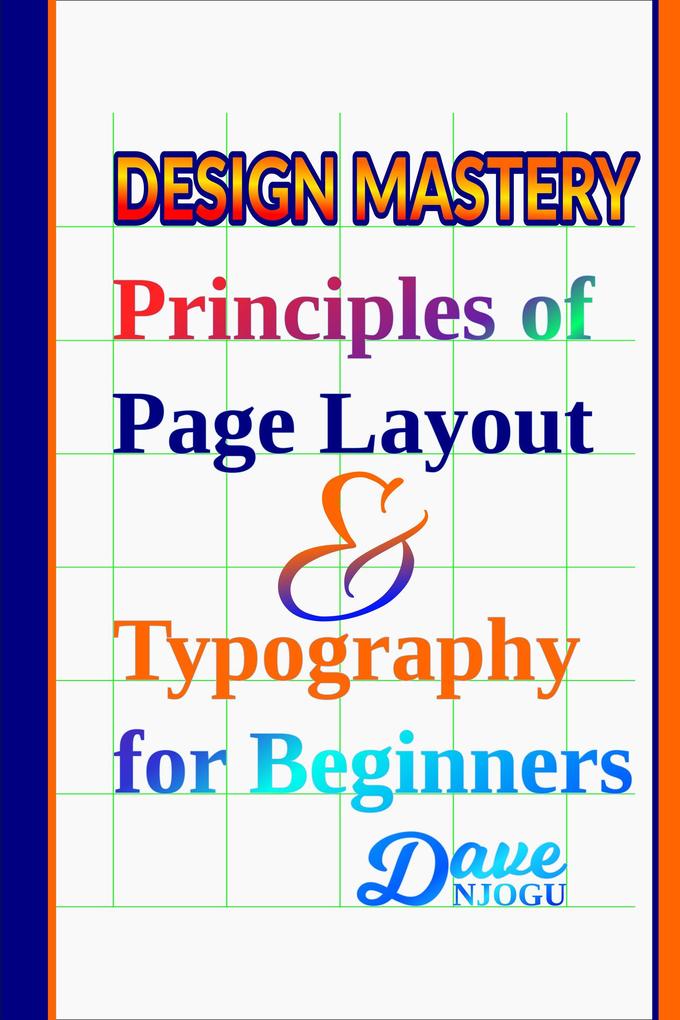  Mastery: Principles of Page Layout and Typography for Beginners
