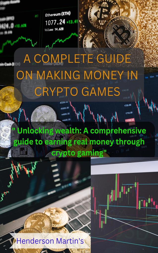 A Complete Guide On Making Money In Crypto Games