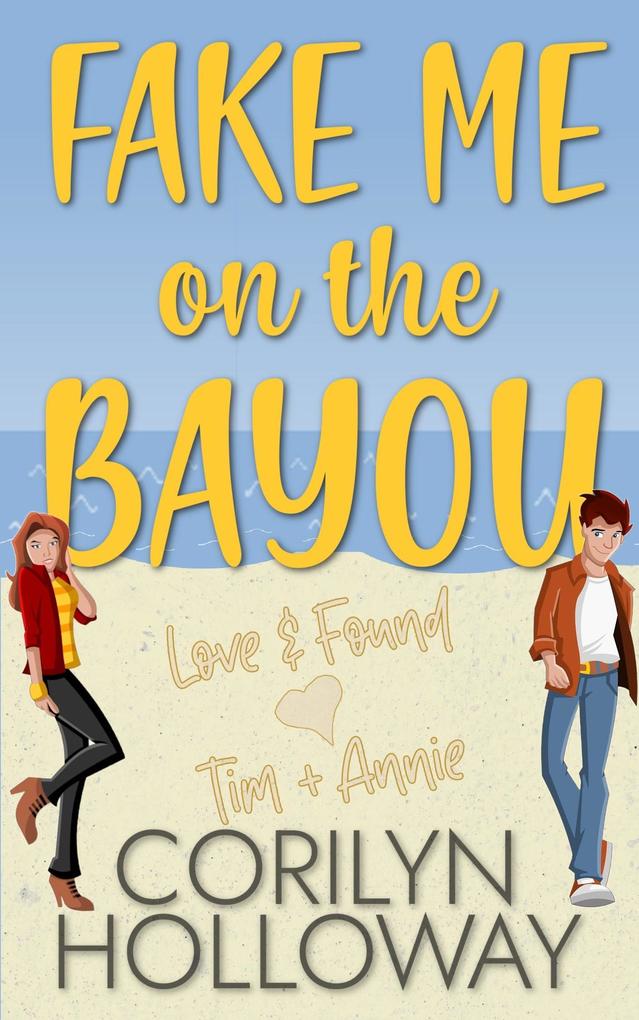 Fake Me on the Bayou (Love & Found #5)