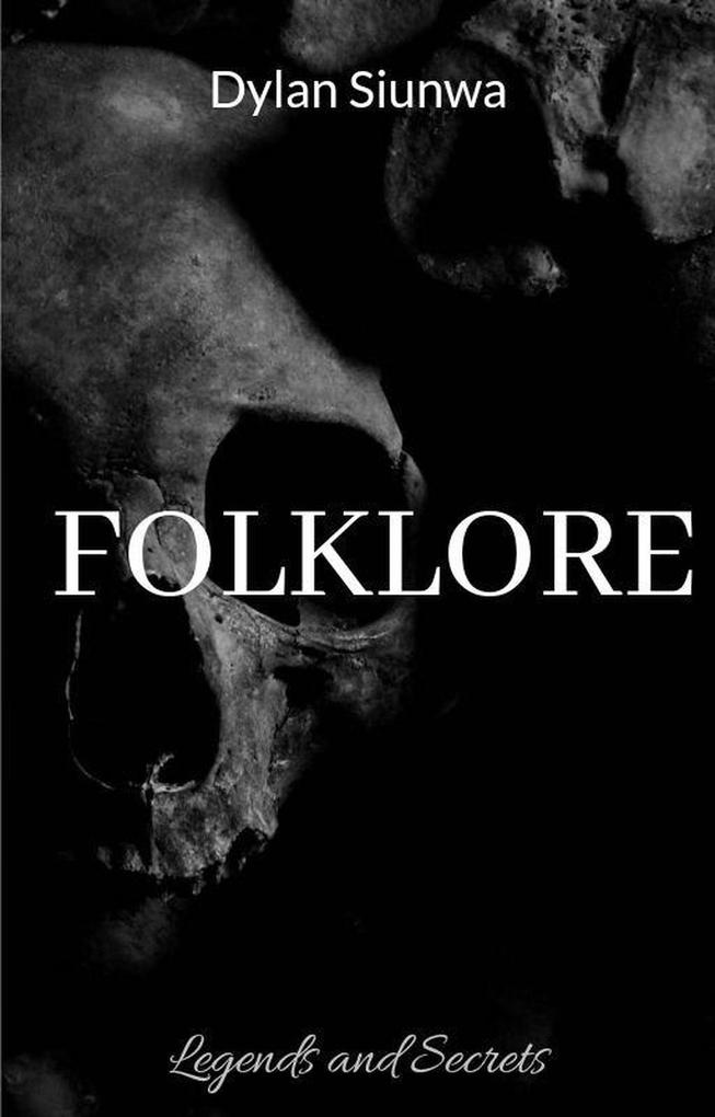 Folklore: Legends and Secrets