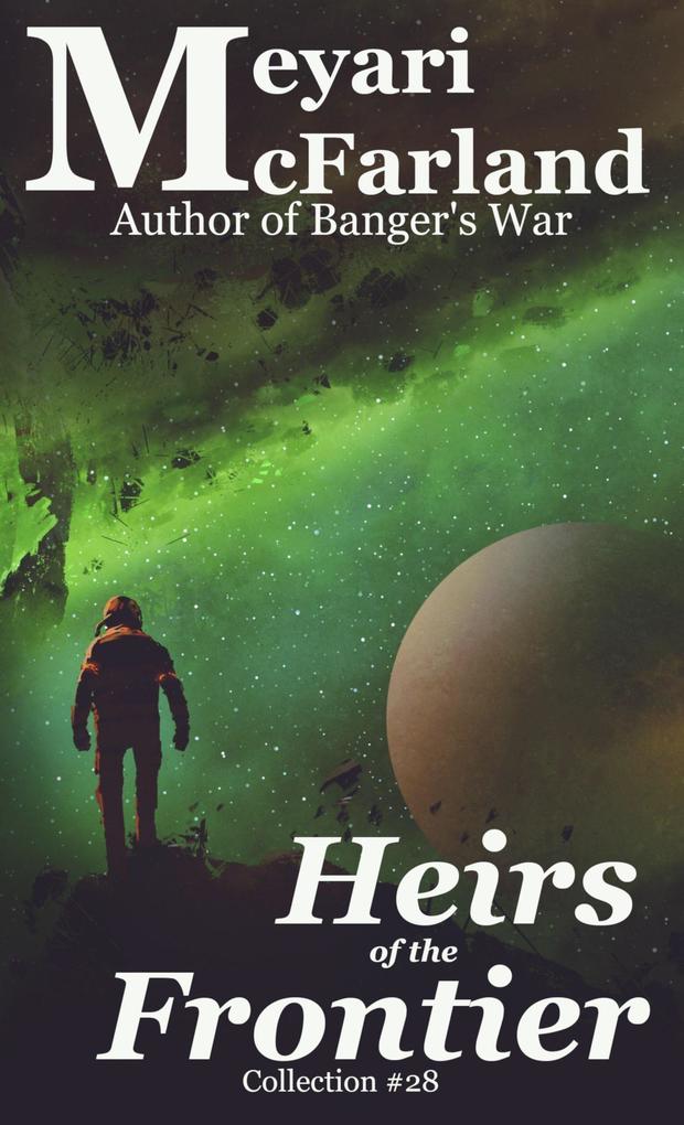 Heirs of the Frontier (Collections #28)