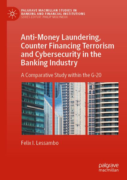 Anti-Money Laundering Counter Financing Terrorism and Cybersecurity in the Banking Industry