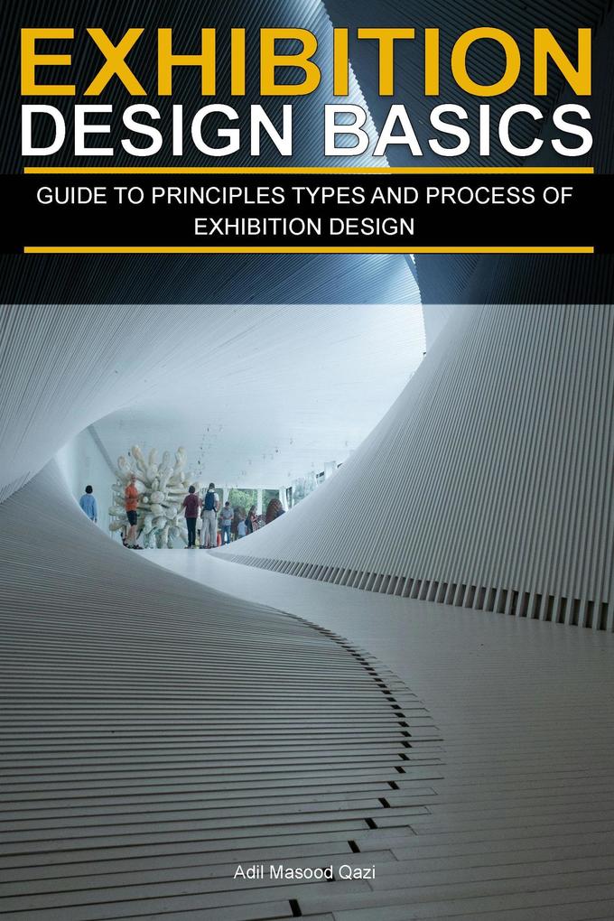 Exhibition  Basics: Guide to Principles types and Process of Exhibition 